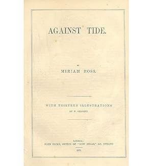 Against Tide. (A novel.) With thirteen illus. by F. Gilbert.