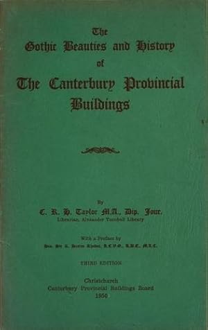 The Gothic Beauties and History of The Canterbury Provincial Buildings