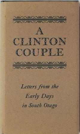 A Clinton Couple Letters from the Early Days in South Otago