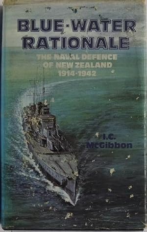 Blue-Water Rationale The Naval Defence Of New Zealand 1914-1942