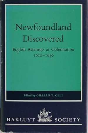 Newfoundland Discovered English Attempts at Colonisation 1610-1630