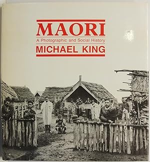 Maori A Photographic And Social History