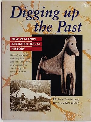 Digging Up The Past New Zealand's Archaelogical History