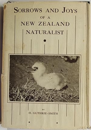 Sorrows And Joys Of A New Zealand Naturalist