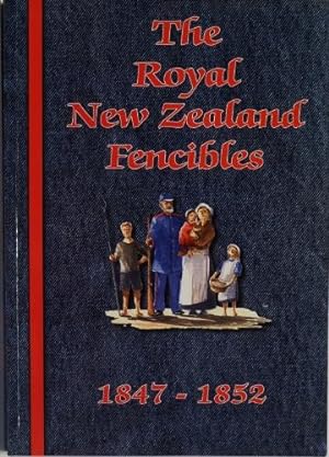 The Royal New Zealand Fencibles 1847-1852
