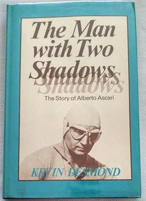 Man With Two Shadows: The Story of Alberto Ascari