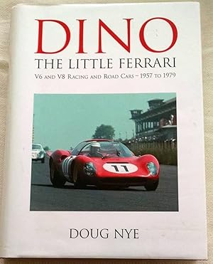 Dino, the little Ferrari : V6 and V8 racing and road cars, 1957 to 1979