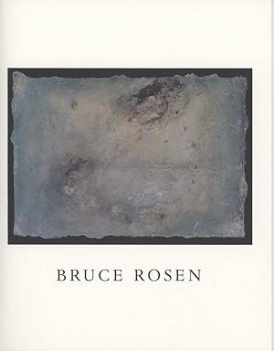 Bruce Rosen: a Selection of Paintings With and Essay By Carter Ratcliff