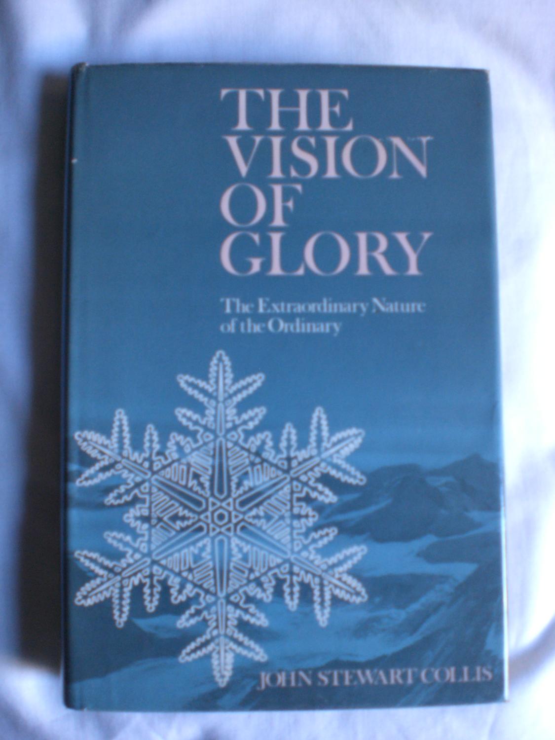 Vision of Glory: The Extraordinary Nature of the Ordinary