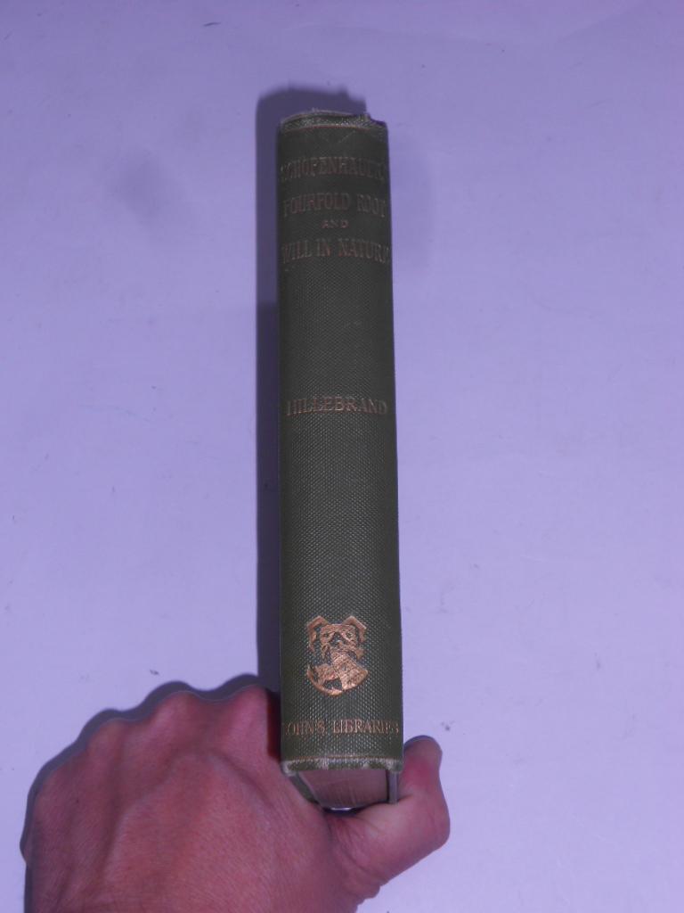 ON THE FOURFOLD ROOT OF THE PRINCIPLE OF SUFFICIENT REASON AND THE WILL IN NATURE. Two essays. - SCHOPENHAUER, Arthur