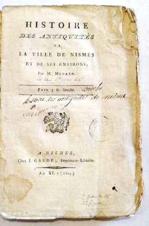 Histoire des antiquités de la ville de Nismes et de ses environs.