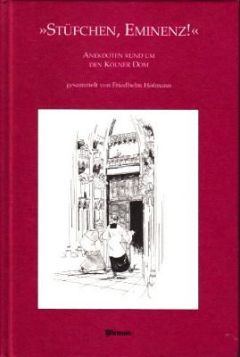 ' Stüfchen, Eminenz!': Anekdoten rund um den Kölner Dom