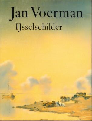 Jan Voerman - Ijsselschilder. - Wagner, Anna