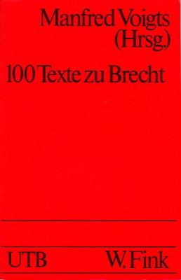 Hundert Texte zu Brecht. Materialien aus der Weimarer Republik