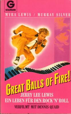 Great Balls of Fire!. Jerry Lee Lewis - Ein Leben für den Rock 'n' Roll
