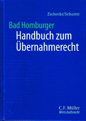 Bad Homburger Handbuch zum Übernahmerecht.