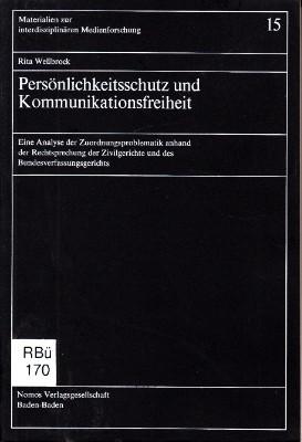 Persönlichkeitsschutz und Kommunikationsfreiheit. Eine Analyse der Zuordnungsproblematik anhand d...