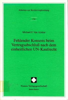 Fehlender Konsens beim Vertragsabschluss nach dem einheitlichen UN-Kaufrecht. Eine rechtsvergleic...