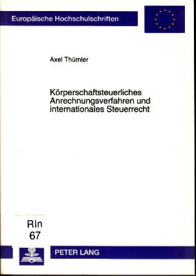 Körperschaftsteuerliches Anrechnungsverfahren und internationales Steuerrecht.