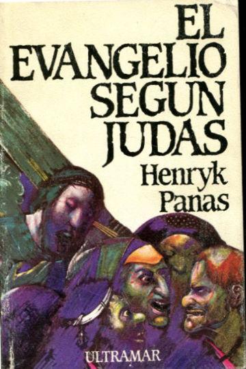 EL EVANGELIO SEGÚN JUDAS. - PANAS, Henryk.