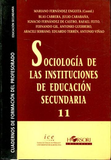 SOCIOLOGIA DE LAS INSTITUCIONES DE EDUCACION SECUNDARIA. - FERNANDEZ ENGUITA, Mariano (Coord.)