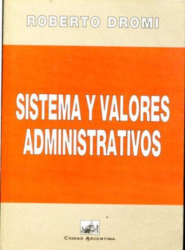 SISTEMAS Y VALORES ADMINISTRATIVOS. - DROMI Roberto.