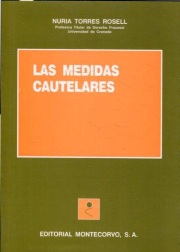 LAS MEDIDAS CAUTELARES (CONTRASTE ENTRE LA REGULACION COETANEA A LA LE DE 1881 Y LA LEC DE 2000). - TORRES ROSELL Nuria.