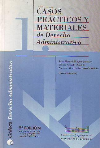 CASOS PRACTICOS Y MATERIALES DE DERECHO ADMINISTRATIVO. VOLUMEN 1. - TRAYTER JIMENEZ/AGUADO I CUDOLA/NAVARRO MUNUERA, Joan Manuel/Vicenç/Andres-Eduardo (Coordinadores).