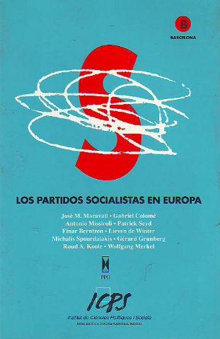 LOS PARTIDOS SOCIALISTAS EN EUROPA. - MARAVALL, Jose M (Et alii).