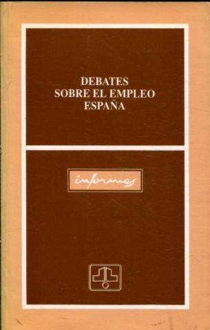 DEBATES SOBRE EL EMPLEO EN ESPAÑA.