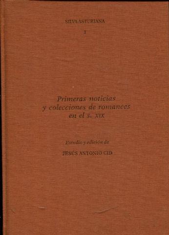 SILVA ASTURIANA I: PRIMERAS NOTICIAS Y COLECCIONES DE ROMANCES EN EL S. XIX. - CID, Jesus Antonio.