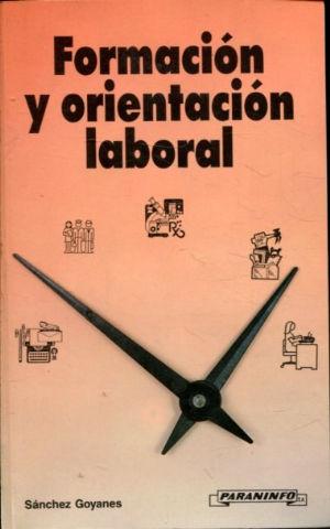 FORMACION Y ORIENTACION LABORAL. - SANCHEZ GOYANES Enrique.