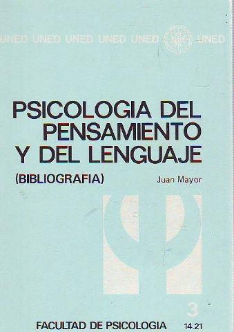 PSICOLOGIA DEL PENSAMIENTO Y DEL LENGUAJE. BIBLIOGRAFIA. TOMO III. - MAYOR, Juan.