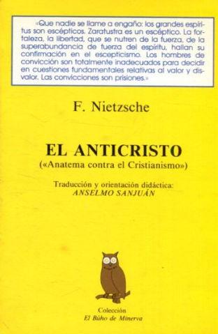 EL ANTICRISTO. (ANATEMA CONTRA EL CRISTIANISMO). - NIETZSCHE F.