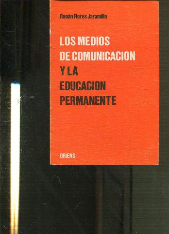 LOS MEDIOS DE COMUNICACIÃ“N Y LA EDUCACION PERMANENTE. - FLORES JARAMILLO Renan.