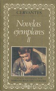 NOVELAS EJEMPLARES II. - CERVANTES Miguel de.
