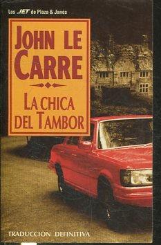 LA CHICA DEL TAMBOR. - CARRE John le.