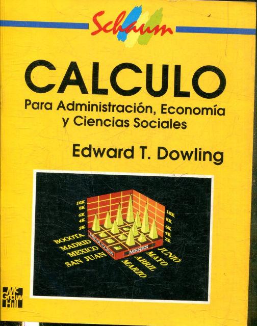 calculo para administracion economia y ciencias sociales edward t.dowling