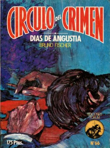 DIAS DE ANGUSTIA ( CIRCULO DEL CRIMEN Nº 66). - FISCHER, Bruno.