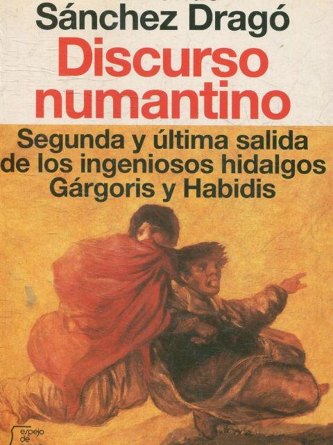 30140950473 - Discurso numantino. Segunda y última salida de los ingeniosos hidalgos Gárgoris y habidis (Fernando Sánchez Dragó) - (Audiolibro Voz Humana)