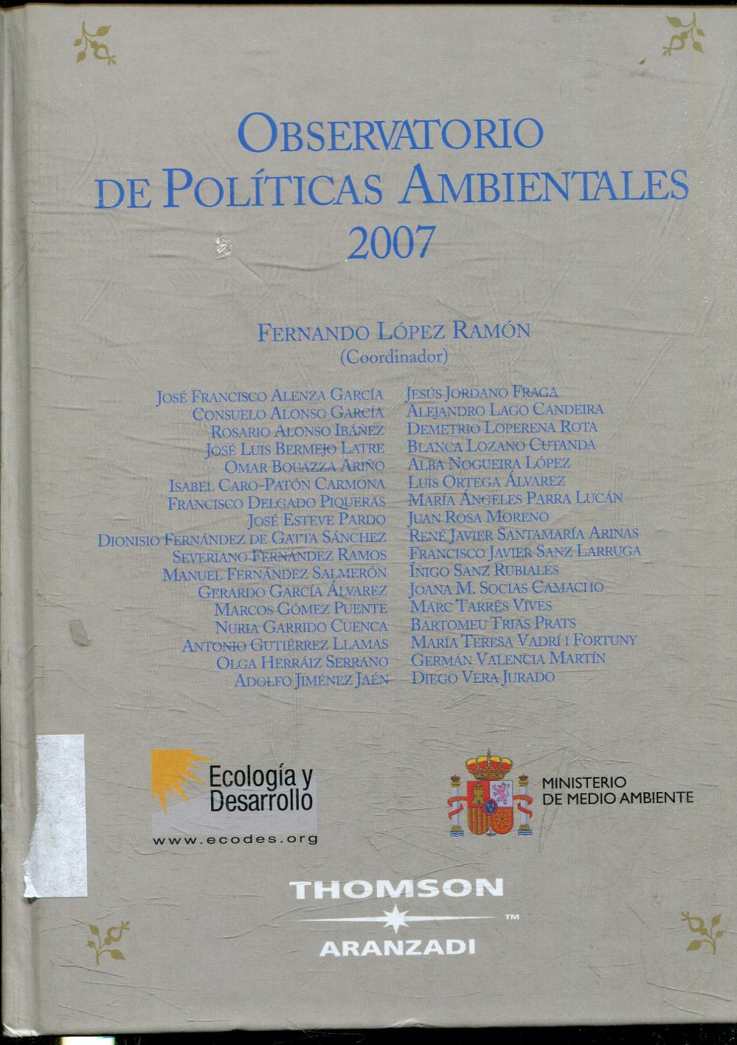 OBSERVATORIO DE POLITICAS AMBIENTALES 2007. - VV.AA.