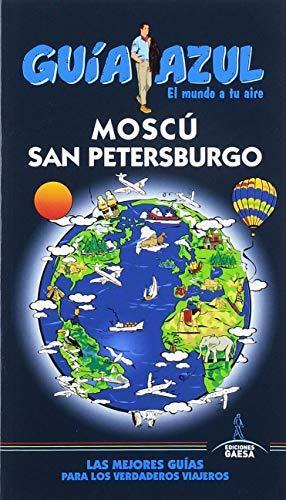 MOSCU. SAN PETERSBURGO. GUIA AZUL. EL MUNDO A TU AIRE. - VV.AA.