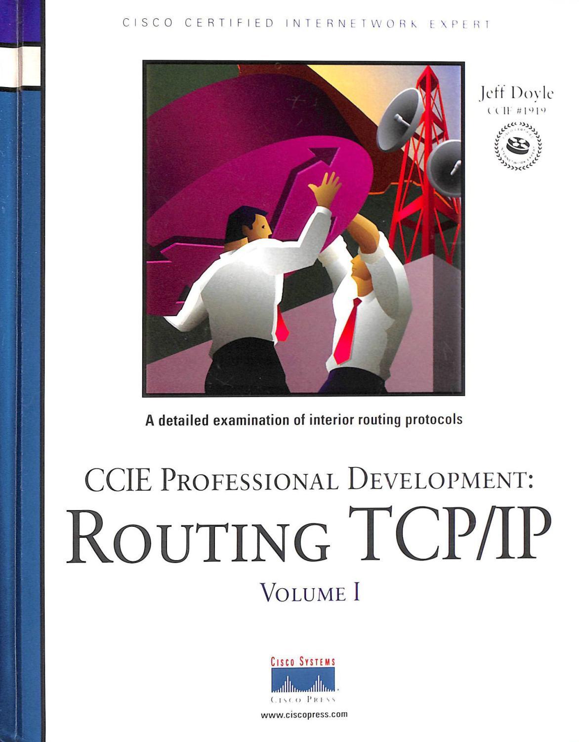 ROUTING TCP/IP. CCIE PROFESSIONAL DEVELOPMENT. A DETAILED EXAMINATION FO INTERIOR ROUTING PROTOCOLS. VOLUME I. - DOYLE, Jeff.