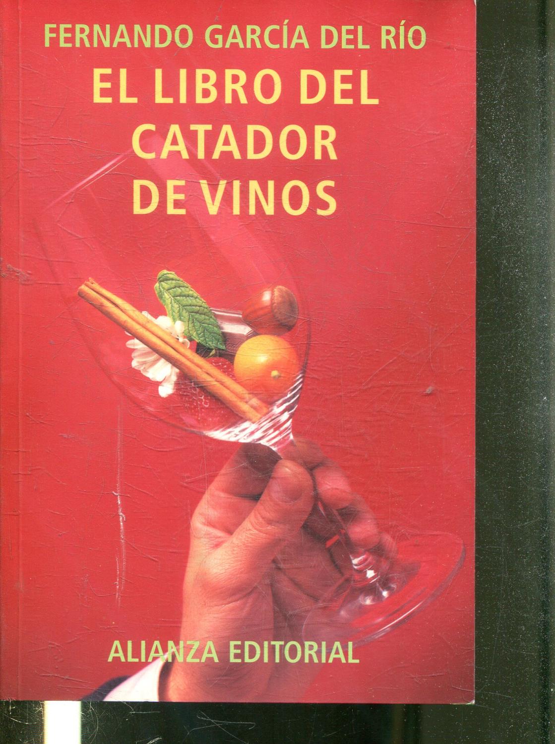 EL LIBRO DEL CATADOR DE VINOS. - GARCIA DEL RIO, Fernando.