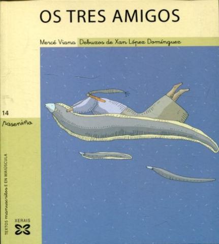 OS TRES AMIGOS. - VIANA Merce.