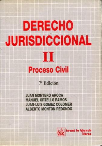 DERECHO JURISDICCIONAL. II: PROCESO CIVIL. - MONTERO AROCA, Juan (et alii).