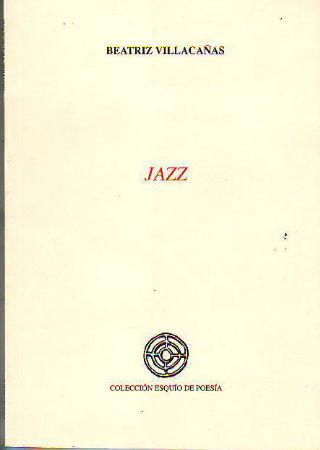 JAZZ. - VILLACAÑAS, Beatriz.
