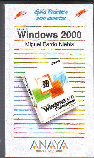 WINDOWS 2000. - PARDO NIEBLA Miguel.