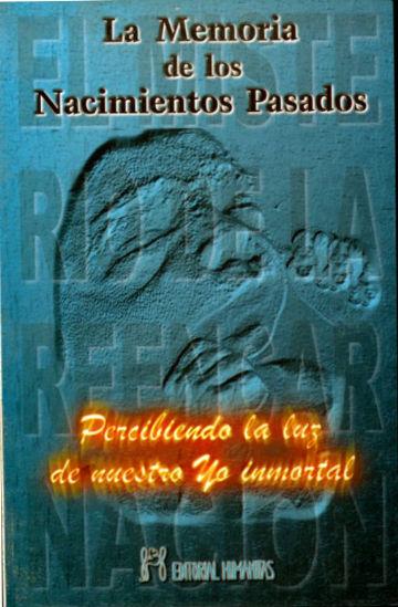 LA MEMORIA DE LOS NACIMIENTOS PASADOS. EL MISTERIO DE LA REENCARNACION. - JOHNSTON Charles.