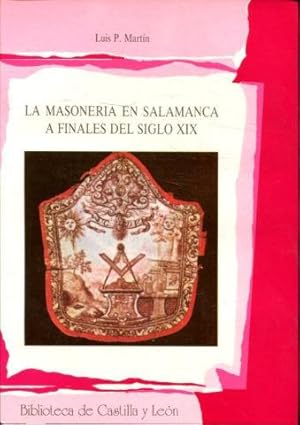 LA MASONERÍA EN SALAMANCA A FINALES DEL SIGLO XIX.